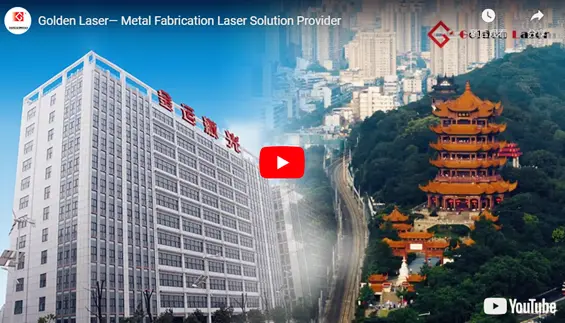 Golden Laser- Metal Fabrication Laser Solution Provider